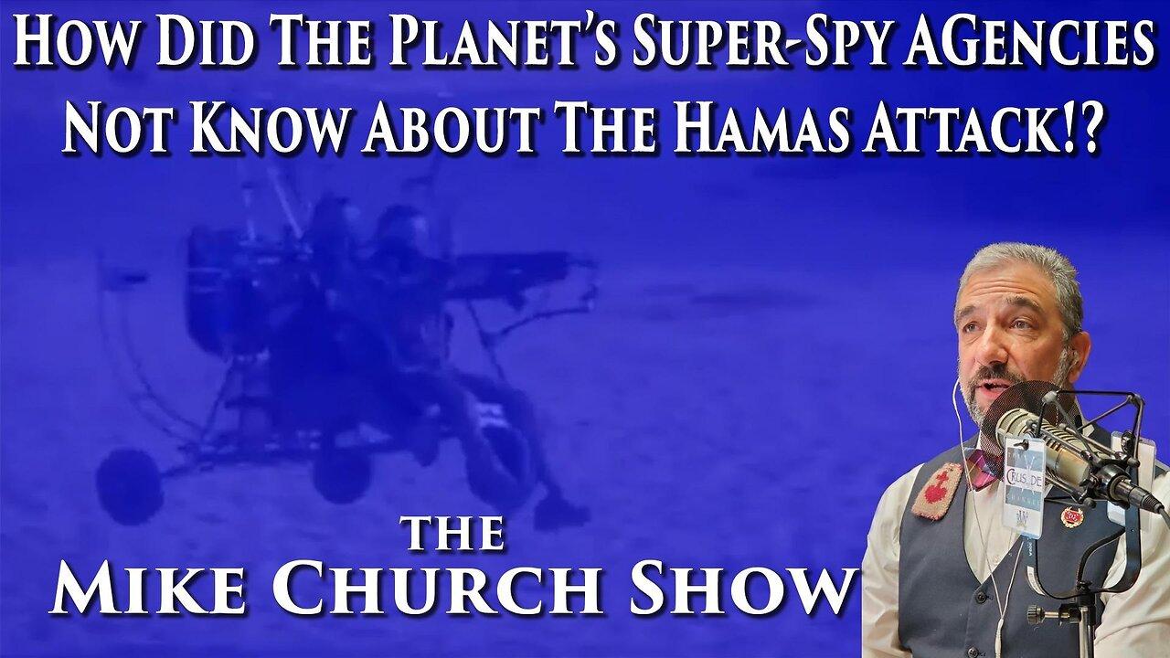 How Did The Planet's Super-Spy Agencies Not Know About The Hamas Attack?