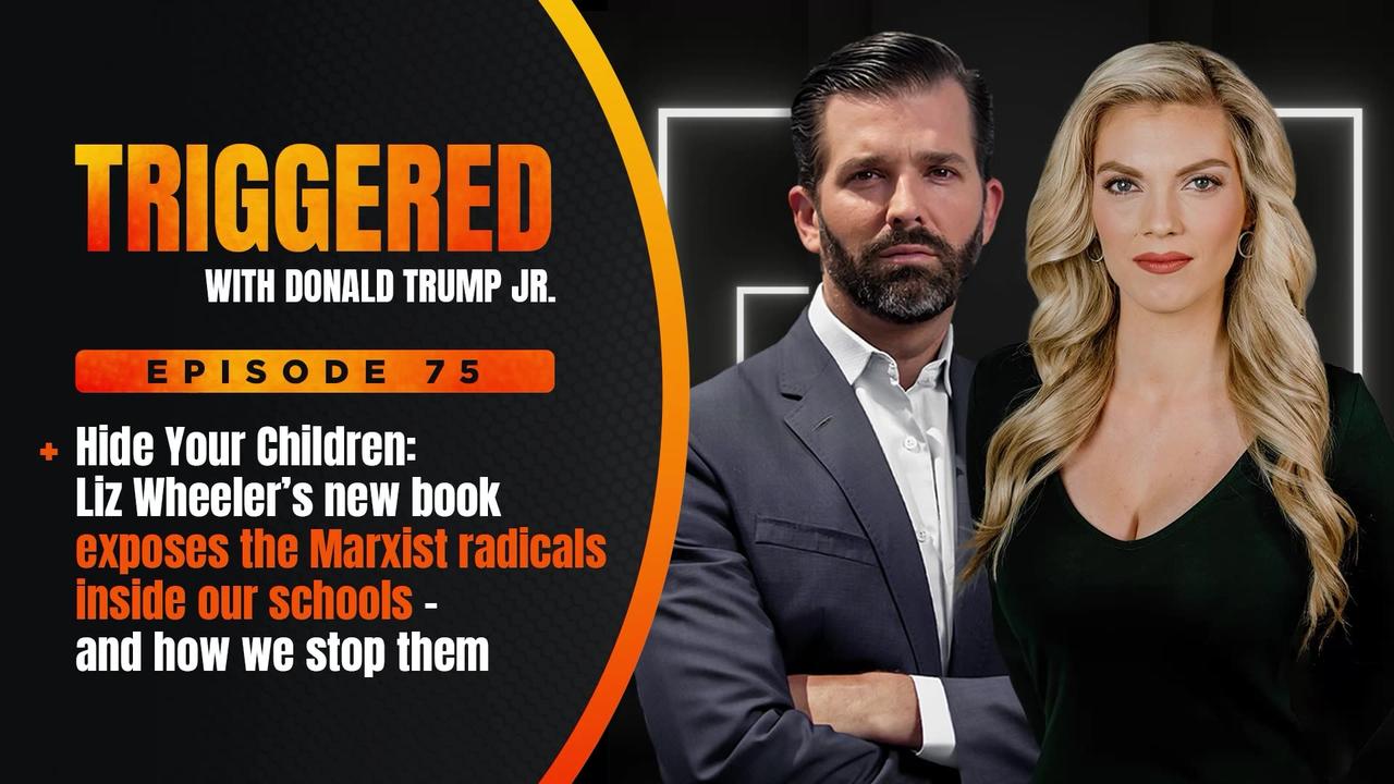 Hide Your Children: Liz Wheeler's New Book Exposes the Marxist Radicals Inside the Classroom - And how to Defeat Them | TRI