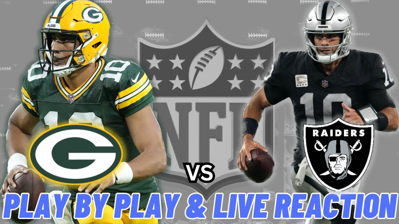Green Bay Packers vs Las Vegas Raiders Live Reaction | NFL Play by Play | Packers vs Raiders