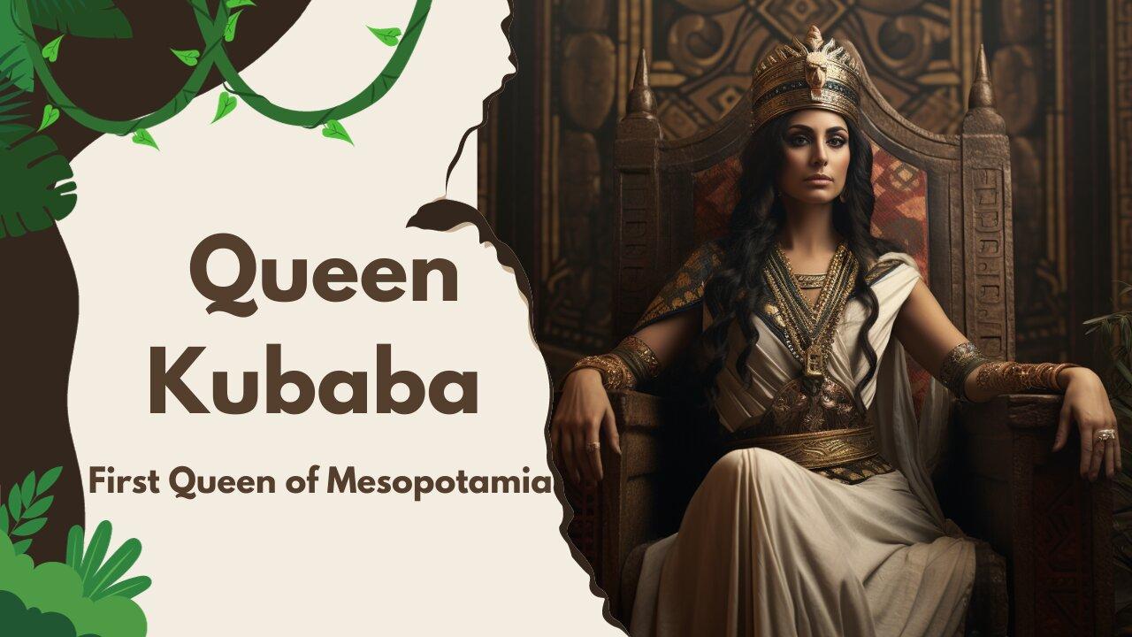 Queen Kubaba First Queen of Mesopotamia