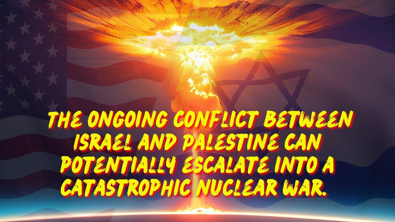 Israel vs Palestine could lead to World War three! 6:15 PM EST