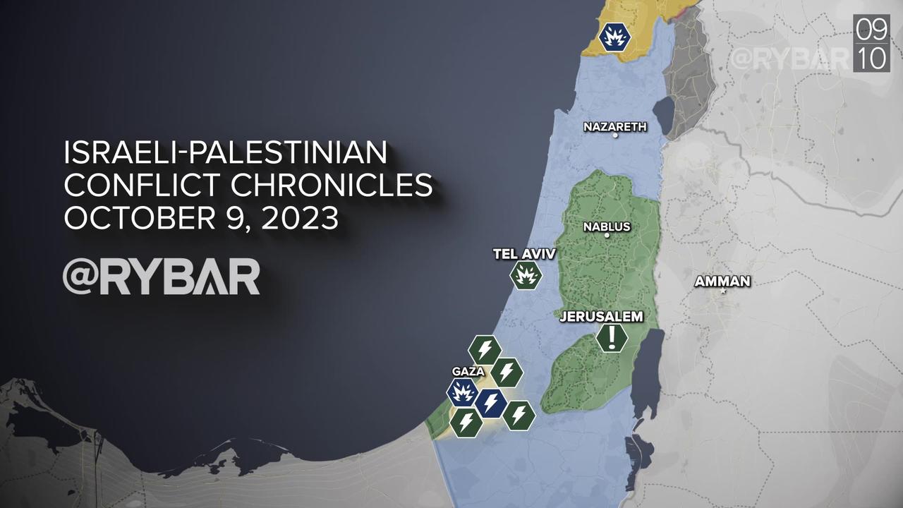 ❗️RYBAR :   Israeli-Palestinian conflict chronicles: October 9, 2023