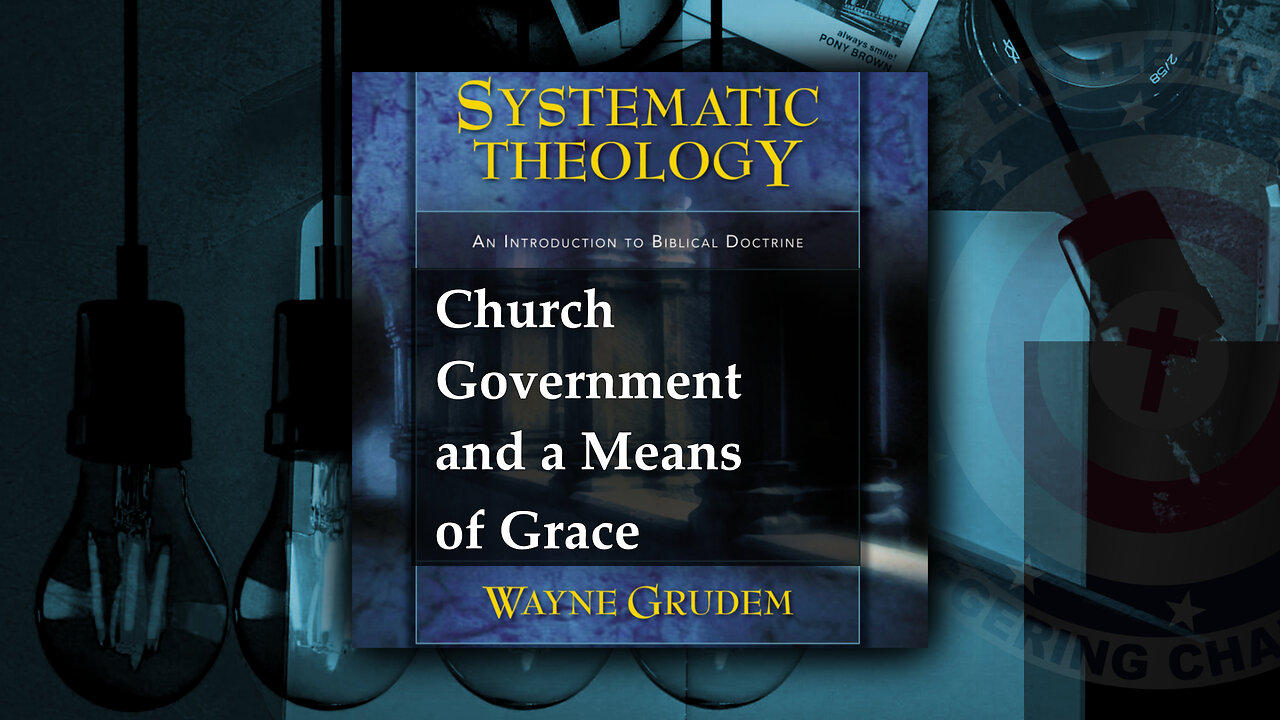 The Church Part 4 - Church Government and Grace - One News Page VIDEO