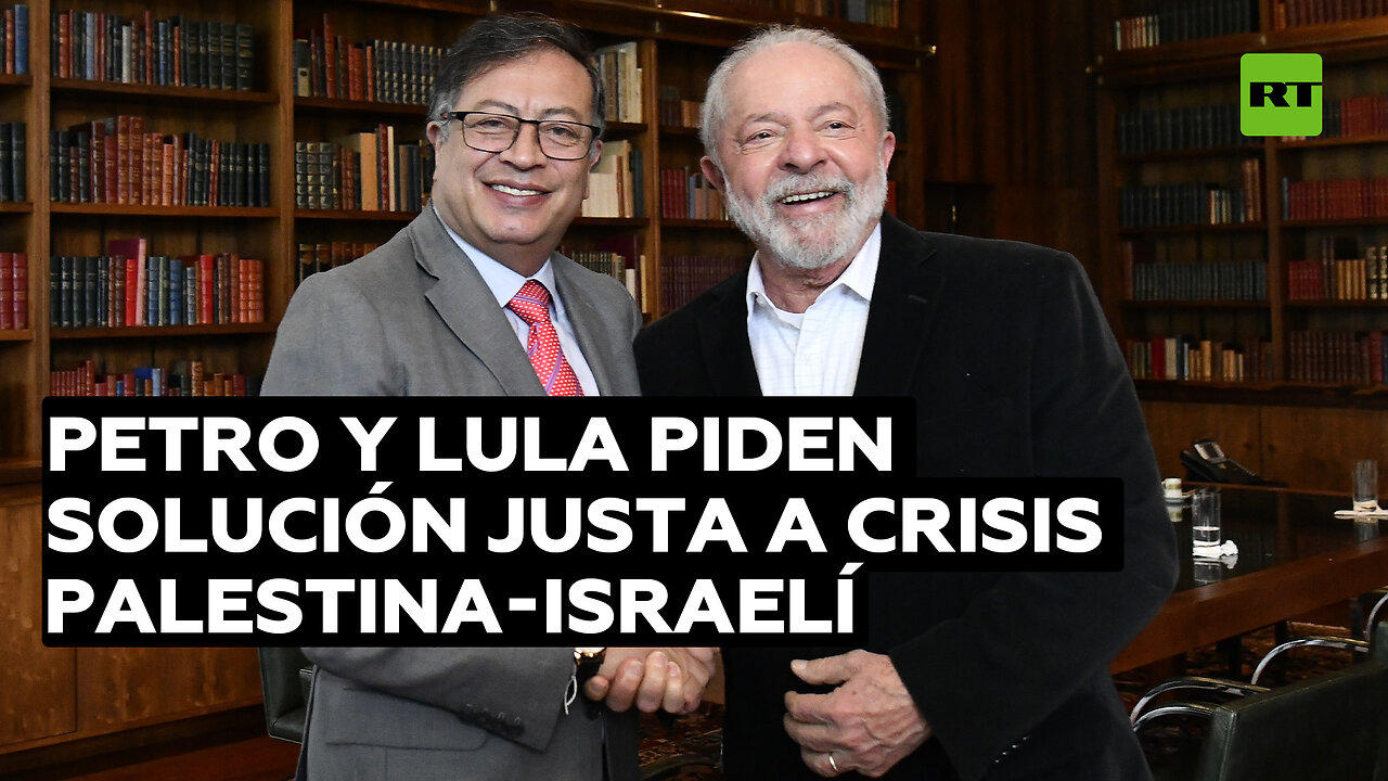 Petro y Lula instan a solucionar la crisis palestino-israelí respetando los derechos de todos