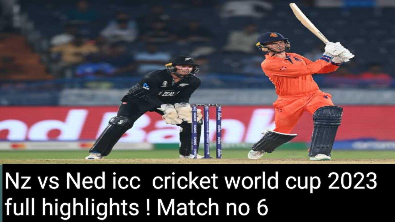 Nz vs Nad icc cricket world cup 2023 full highlights! Match no 6