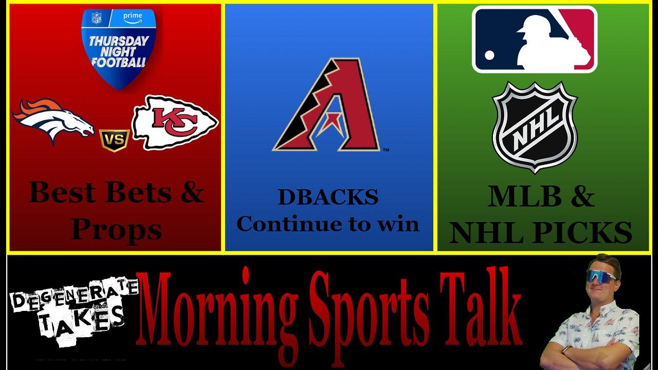 Morning Sports Talk: Thursday Night Football Picks, DBACKS ARE WINNING THE WORLD SERIES