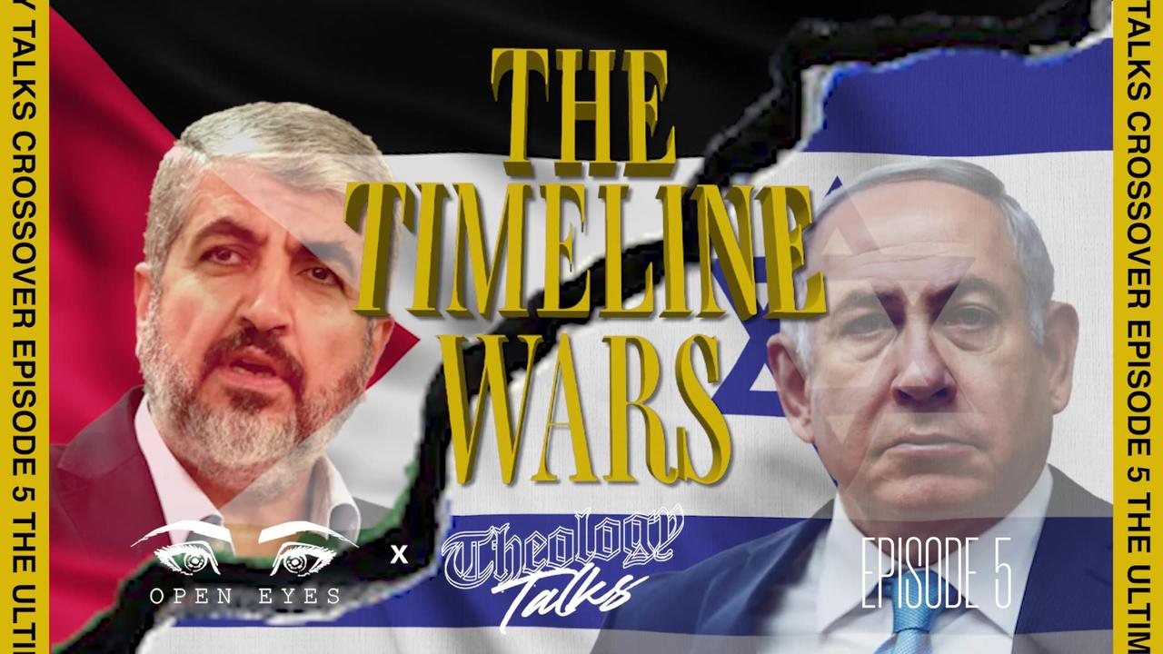 Open Eyes X Crossover Theology Talks - "The Timeline War."