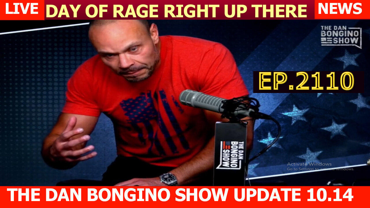 The Dan Bongino Show! They Can Shove Their “Day of Rage” Right Up There (Ep. 2110)