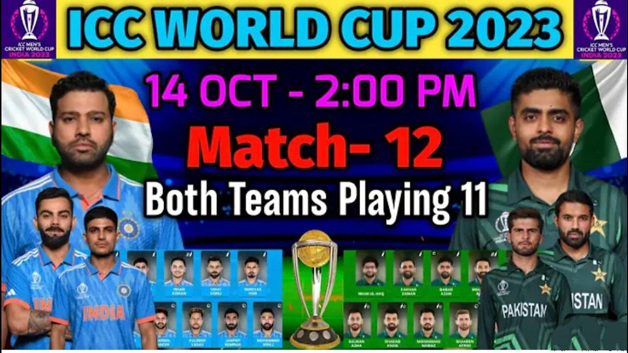 ICC World Cup 2023 Match-12 | India vs Pakistan | Match Details and Playing 11 | IND vs PAK Match