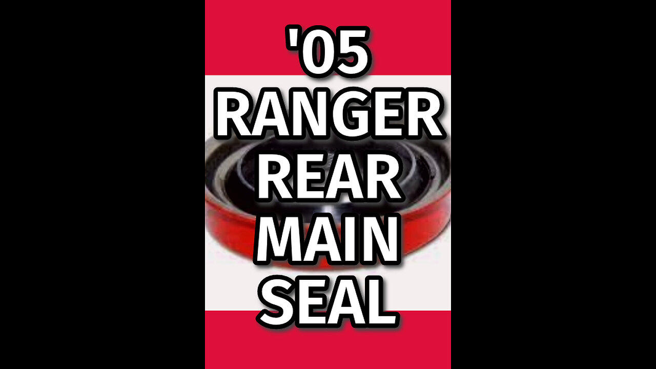 '05 Ford Ranger, 5 Speed Transmission Rear Seal