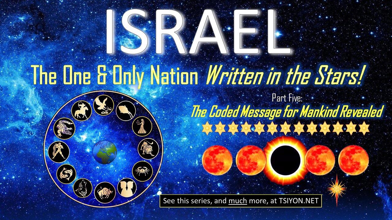 The One & Only Nation Written in the Stars - The Coded Message for Mankind Revealed