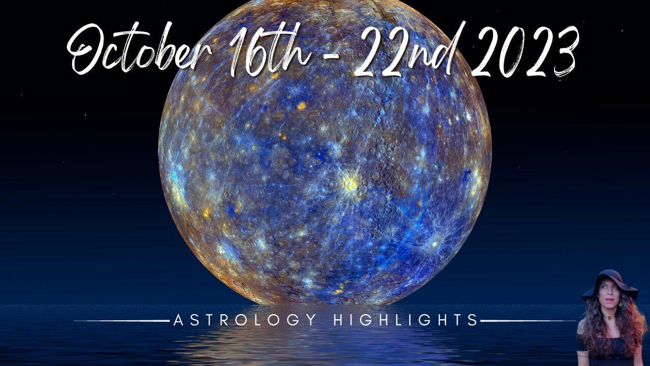 💫Astrology Highlights October 16-22 2023 | Mercury Cazimi + Venus trine Jupiter + Mercury in Scorpio
