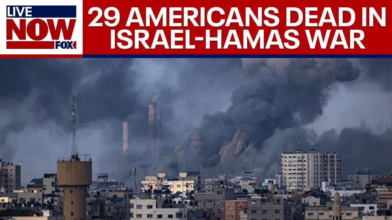 Israel-Hamas War: 29 Americans confirmed dead | LiveNOW from FOX
