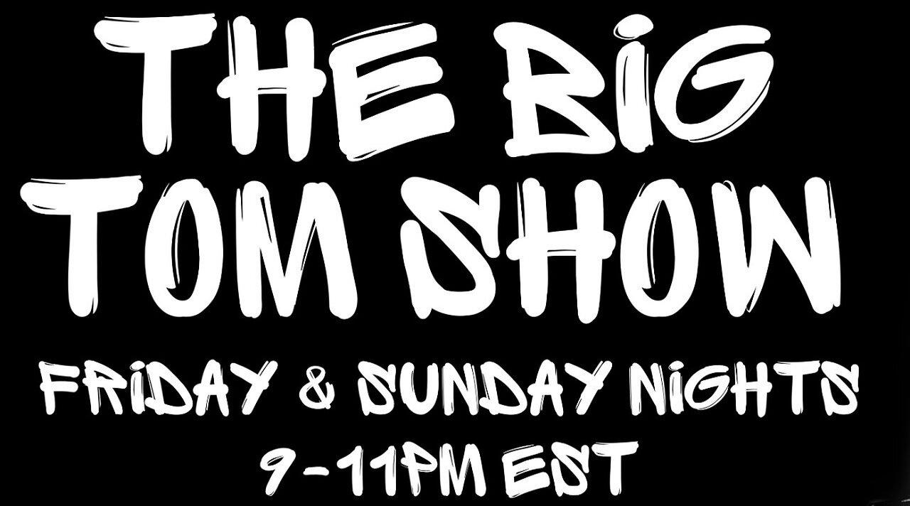 The Big Tom Show (Sunday Night Live) Comedy Uncensored Podcast Listen Watch