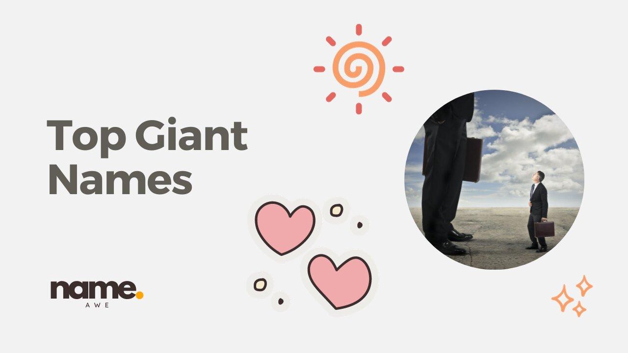 Endearing Giant Names Names with Meaning and One News Page VIDEO