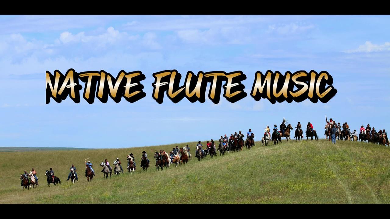 Calming Native American Flue Music
