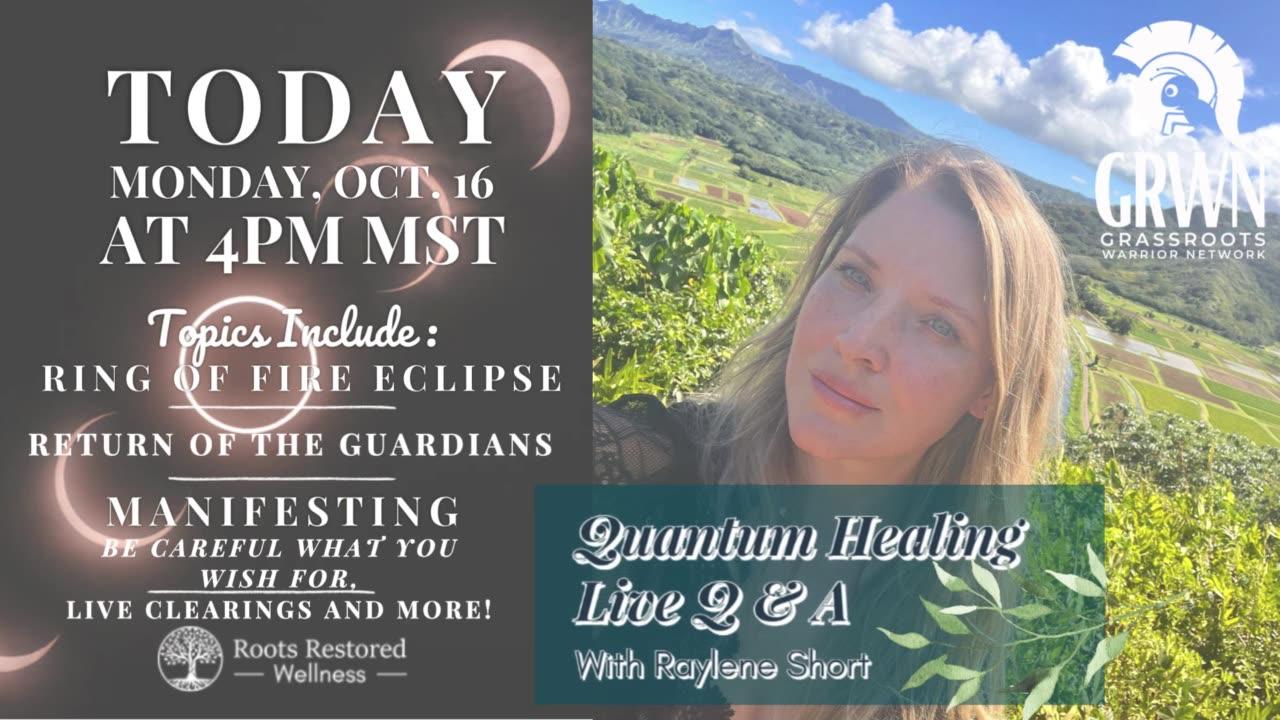 Quantum Healing Live Q & A, 10-16-23: Ring of Fire Eclipse; Return of the Guardians and more!