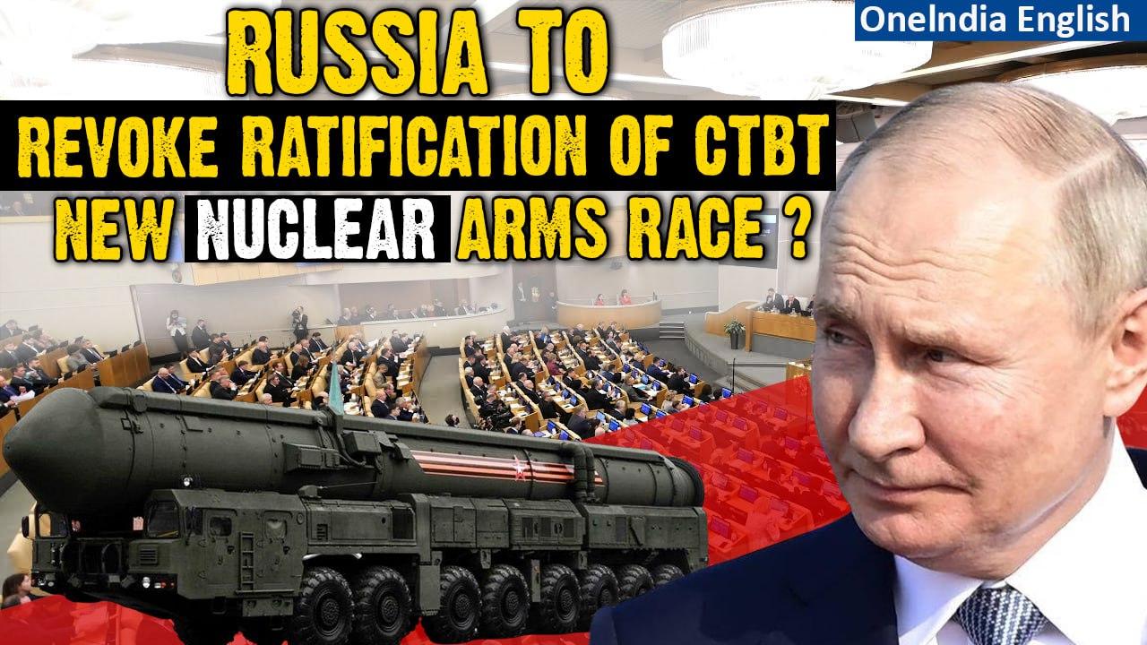 Russian Duma moves to revoke ratification of nuclear test ban treaty | Oneindia News