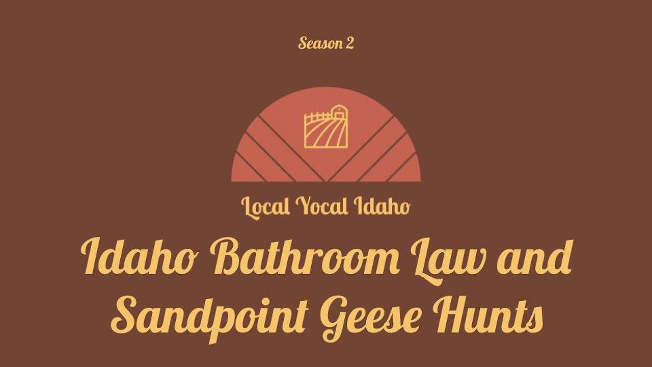 Idaho Bathroom Law and Sandpoint Geese Hunts