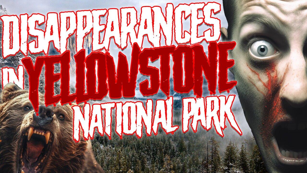 Disappearances in Yellowstone National Park