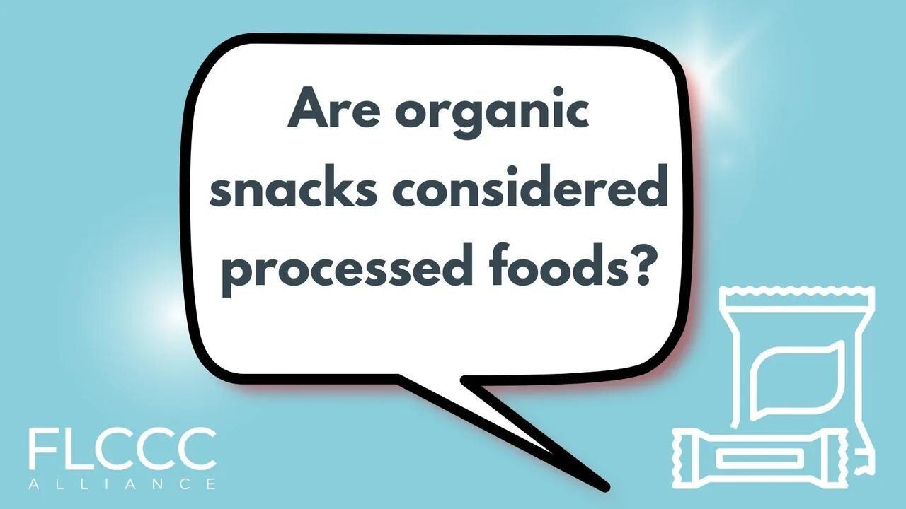 Are organic snacks considered processed foods? One News Page VIDEO