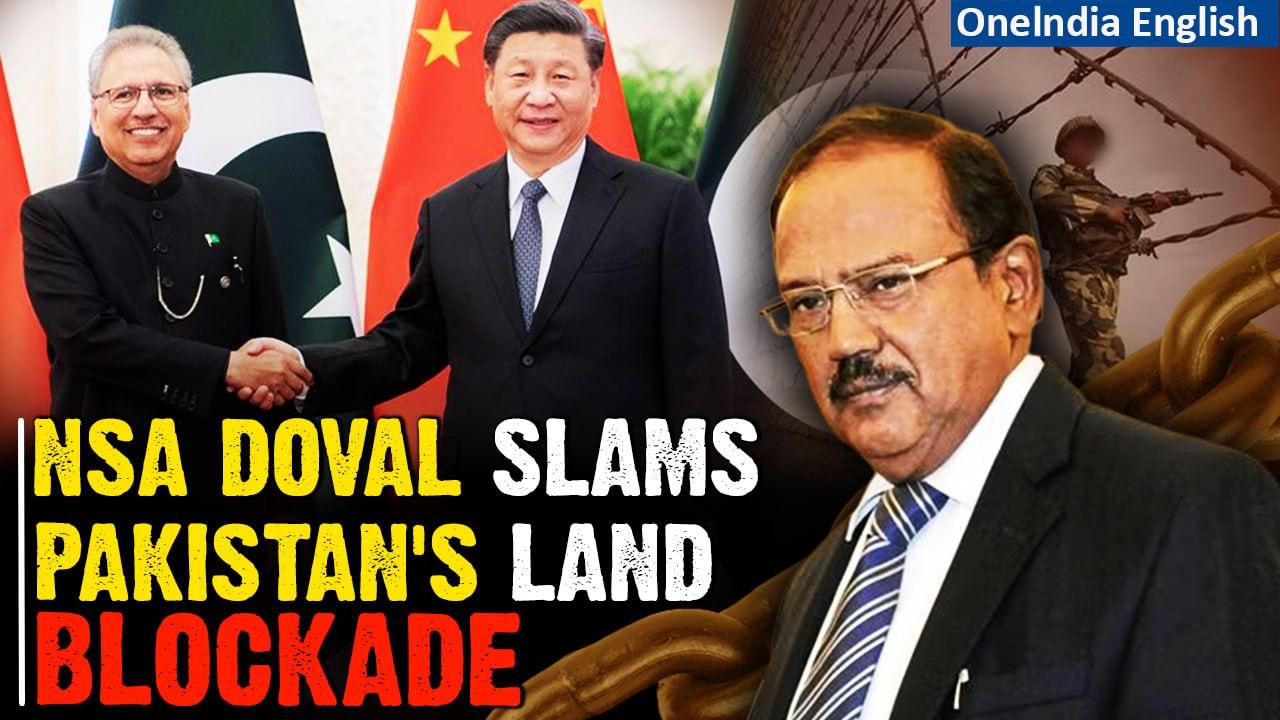 NSA Ajit Doval Calls Out Pakistan for Blocking India's Land Access to Central Asia | Oneindia News
