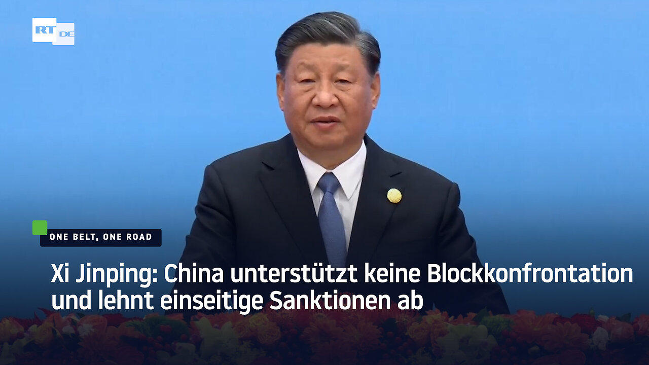 Xi Jinping: Kein Platz für Blockkonfrontation, geopolitische Spiele, Sanktionen und Erpressung