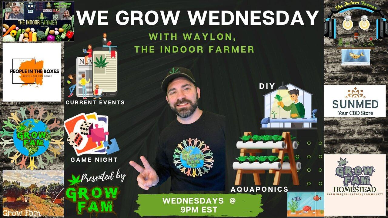 We Grow Wednesday! That Mid Week Community Meet Up