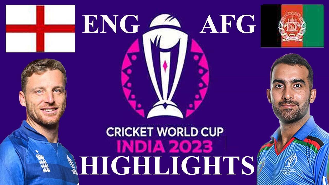 England V Afghanistan Cricket World 2023 Highlights