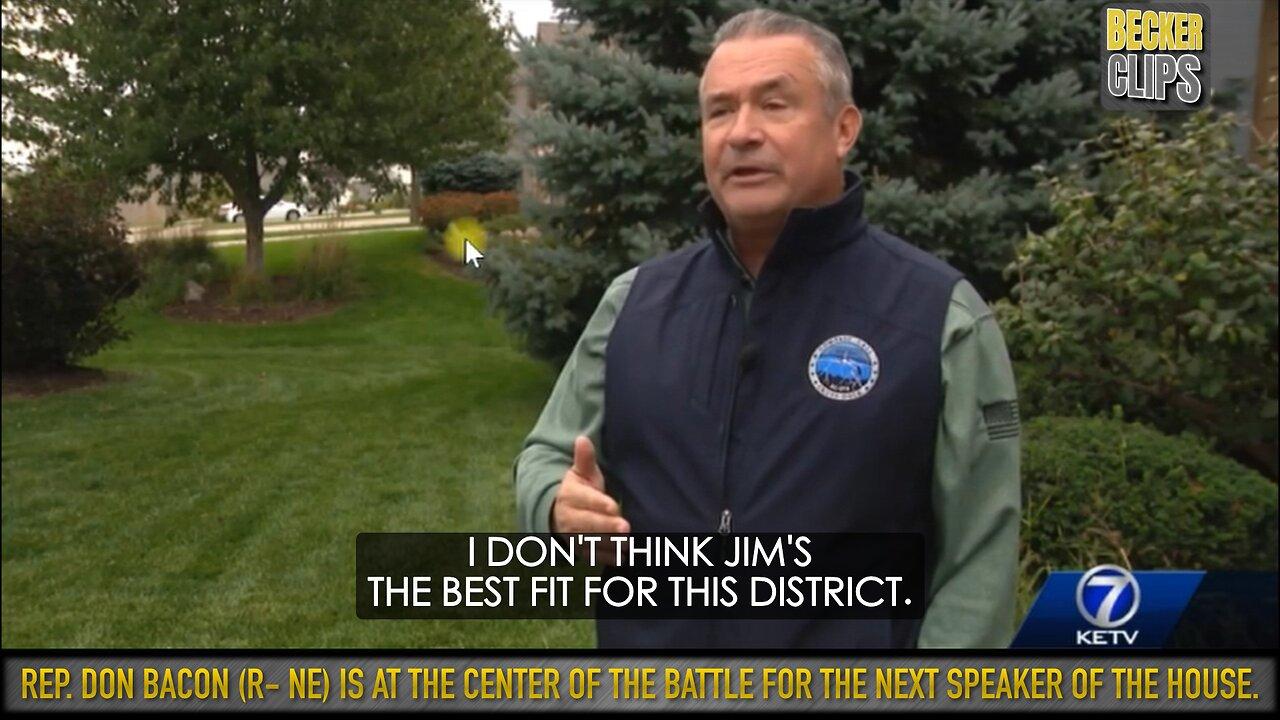 Congressman Don Bacon (R- NE), Is At The Center Of The Battle For The Next Speaker Of The House.