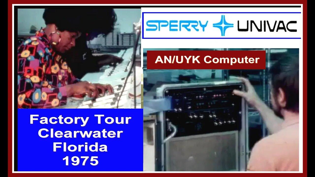 1975 Computer History: SPERRY UNIVAC Factory Tour Employees AN/UYK-20 Technology Clearwater Florida