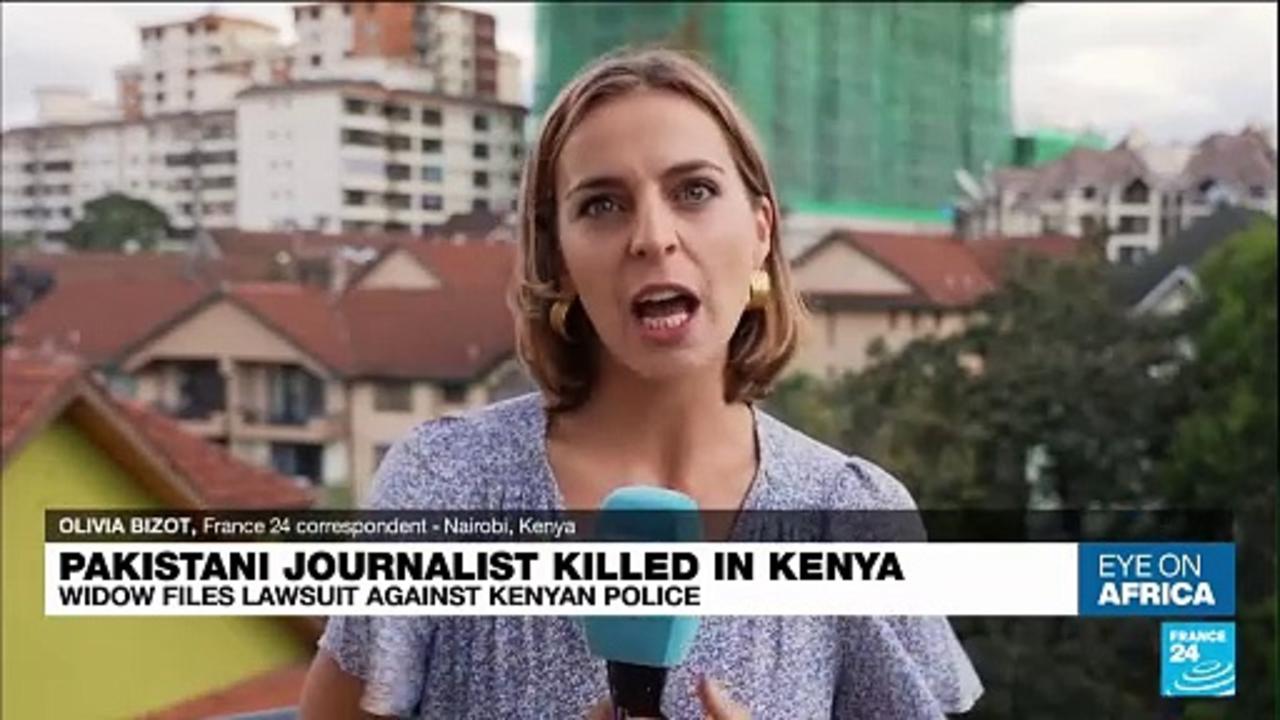 Widow of Pakistani journalist sues Kenyan police over his killing