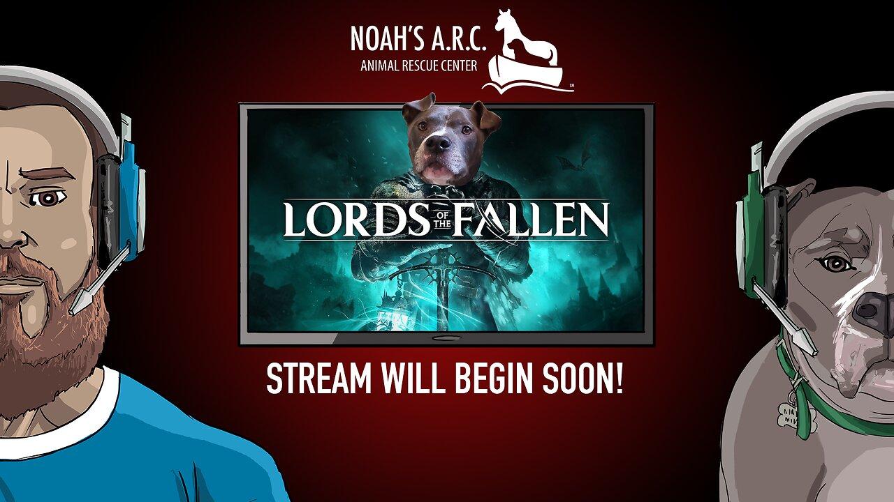 LIVE - Animal Rescue Plays - Lords of the Fallen [Pt.8] // Late Game Crusader Bros