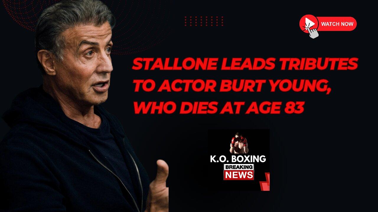 Sly Stallone Leads Tributes To Actor Burt Young, Who Dies At Age 83