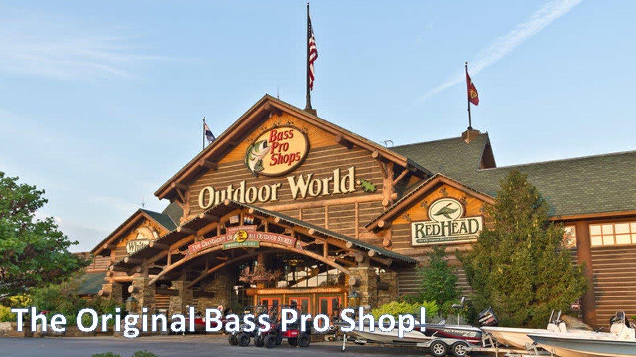 The Original Bass Pro Shop - Outdoor Enthusiast Paradise