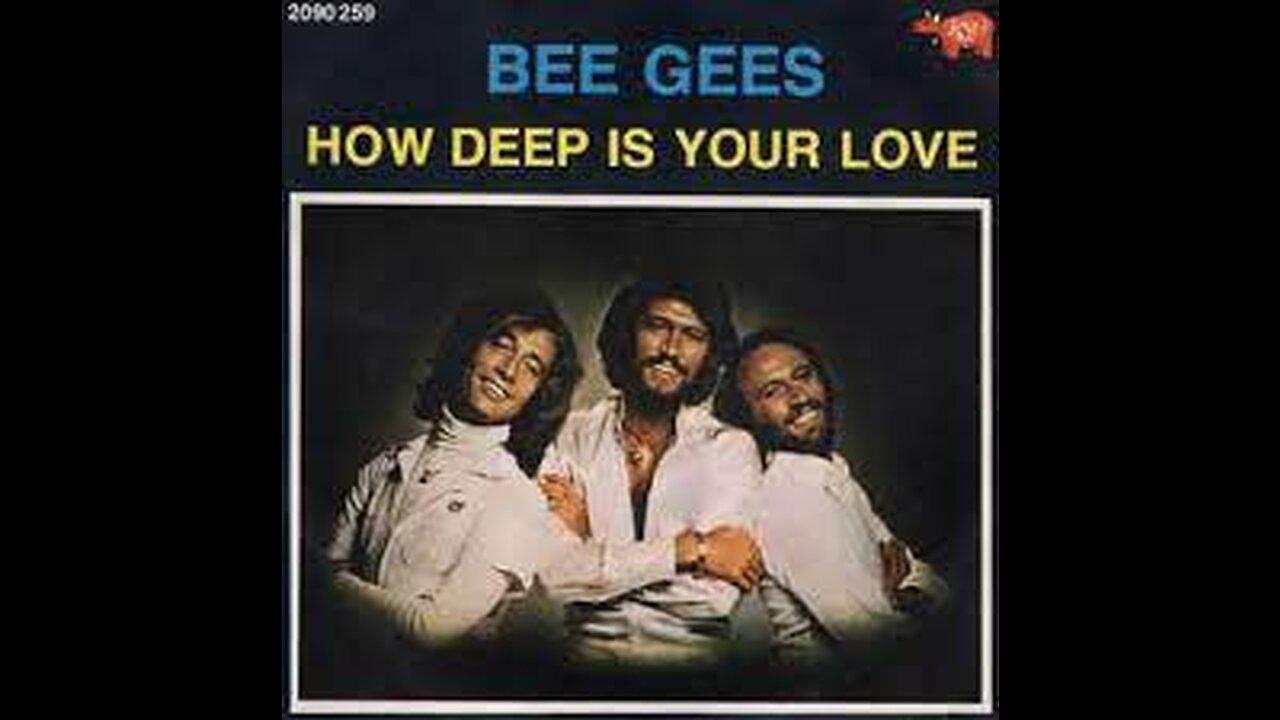 Bee Gees - How Deep Is Your Love