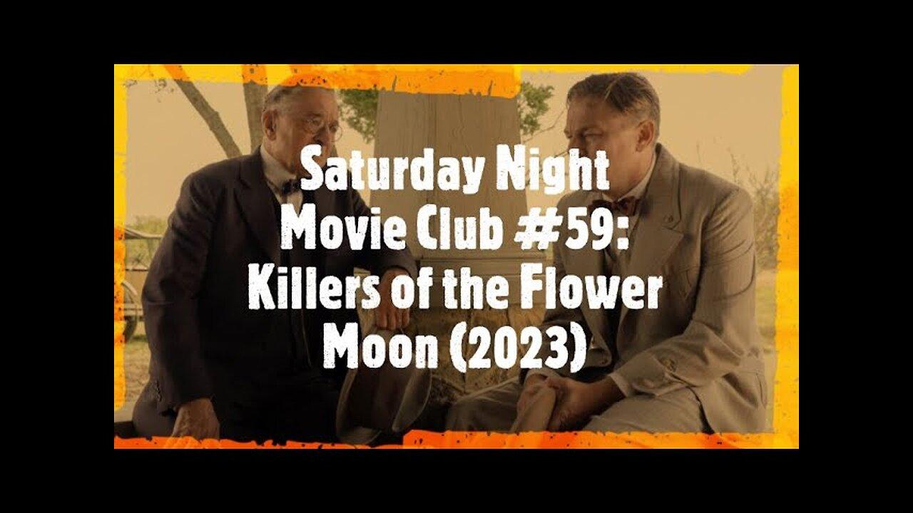 Saturday Night Movie Club #59: Killers of the Flower Moon (2023)