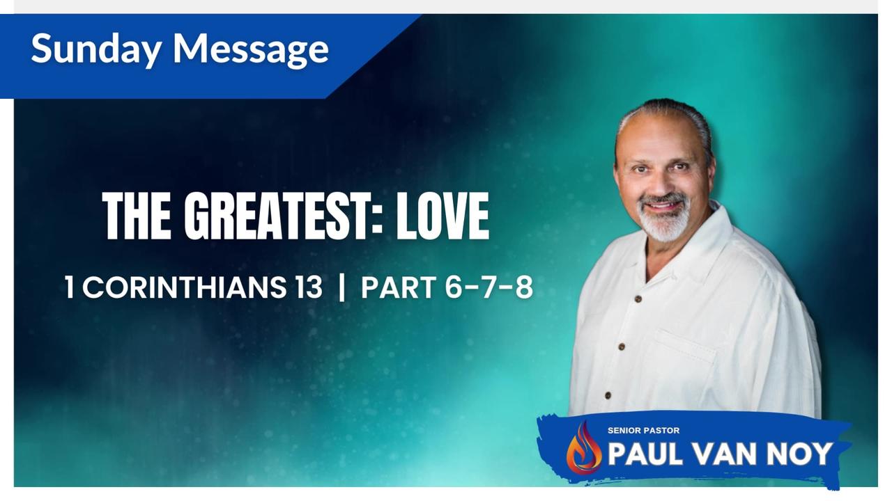 The Greatest: Love | Pastor Paul Van Noy | 10/22/23 LIVE