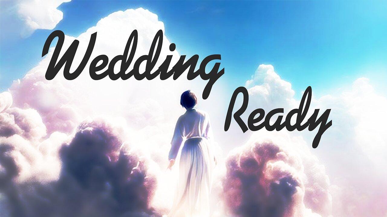 Wedding Ready - The Voice of the Bridegroom