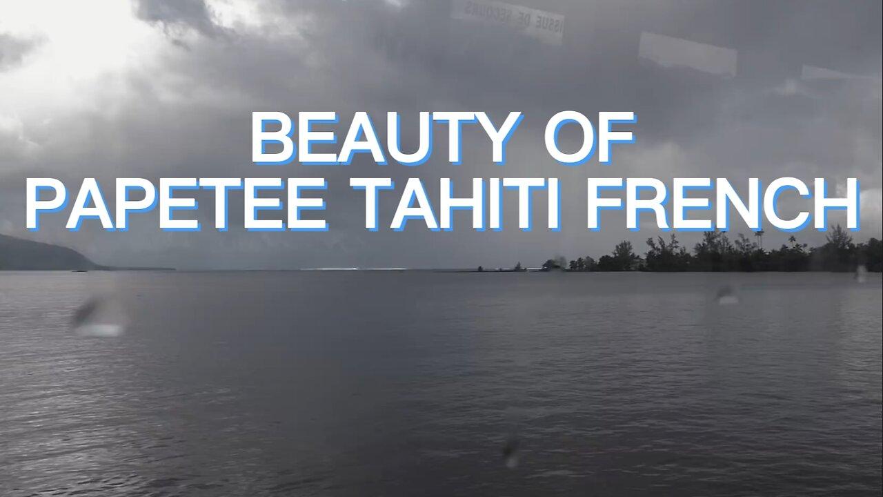 Beauty Of Papetee Tahiti French