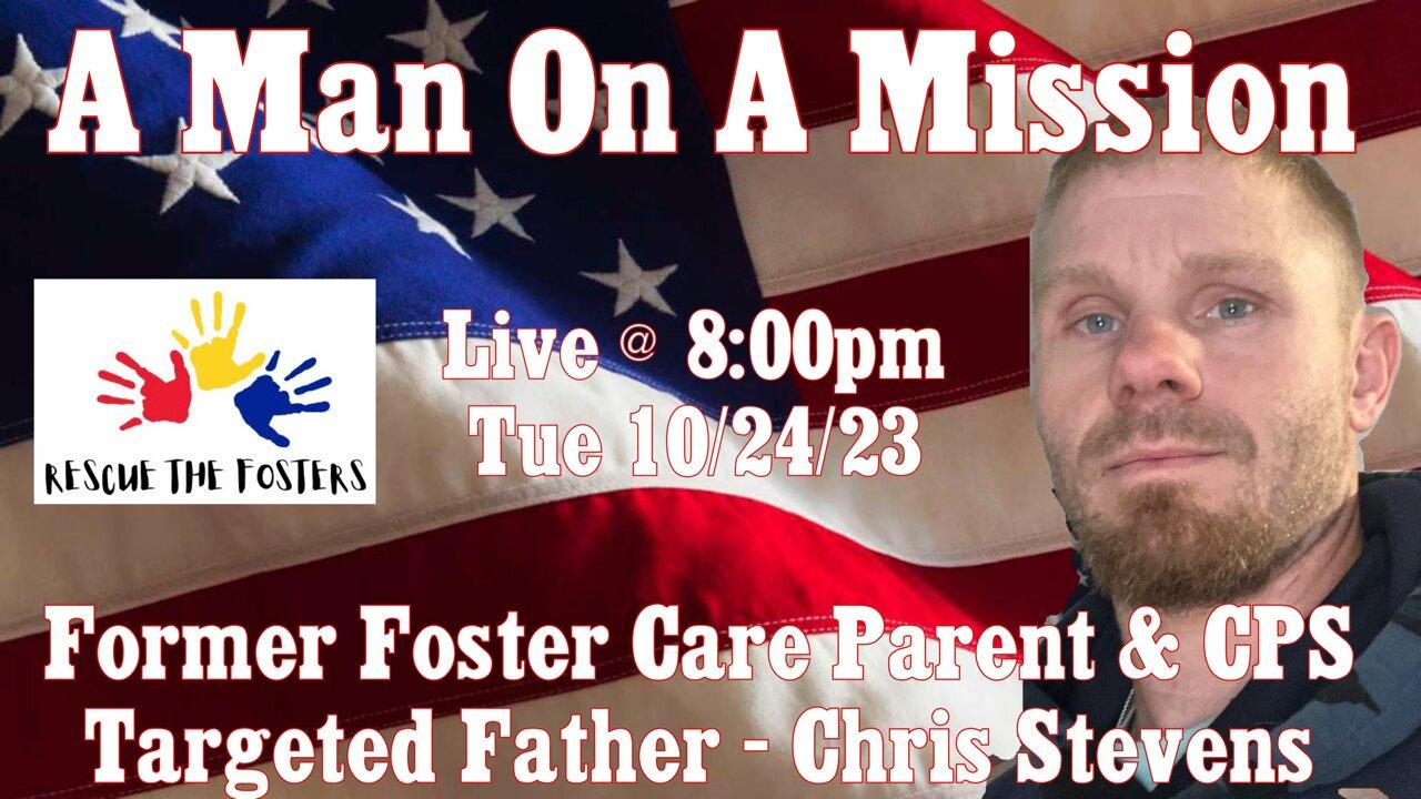 Rescue The Fosters w Special Guest: CPS Targeted Father - Chris Stevens