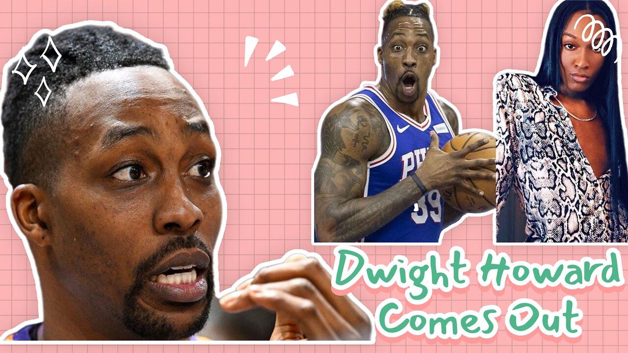 Dwight Howard Finally Comes Out! Mr Skinny Rejects Are Goofy And Boring