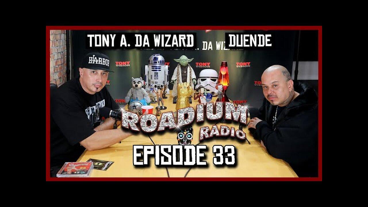 Duende Episode 33 Roadium Radio Tony One News Page Video