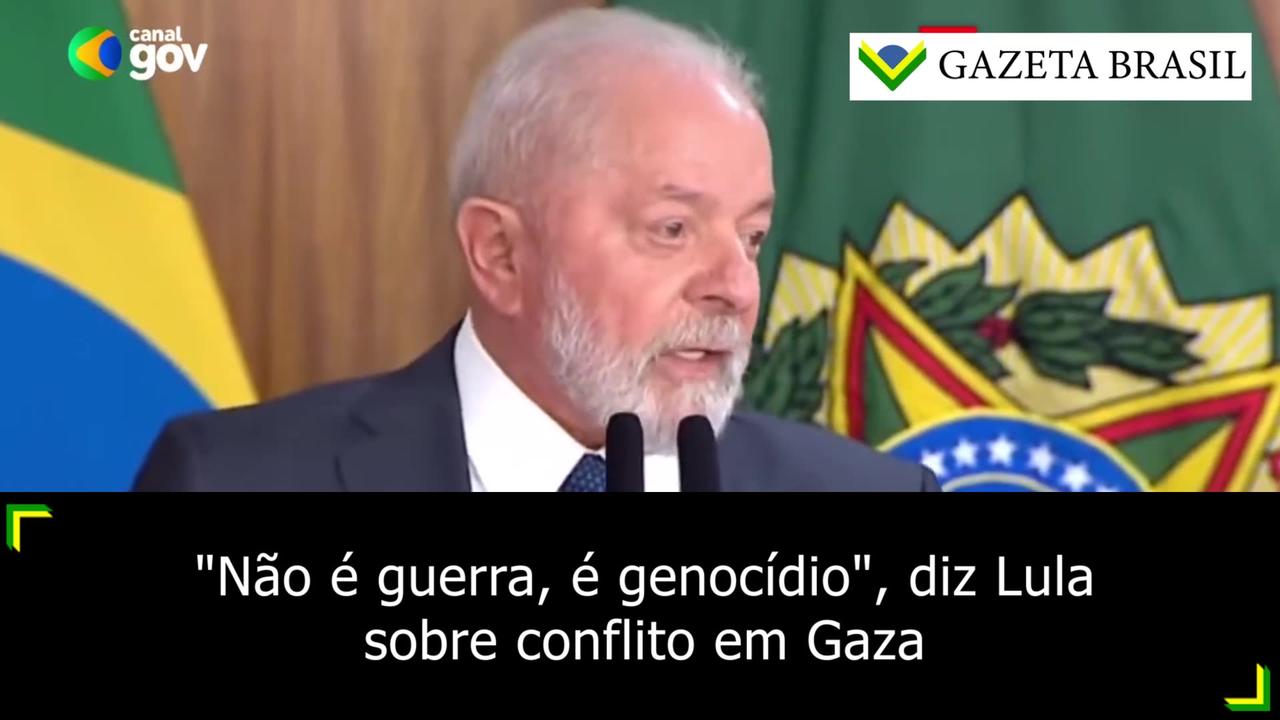 Lula: Guerra entre Israel e Hamas é um genocídio
