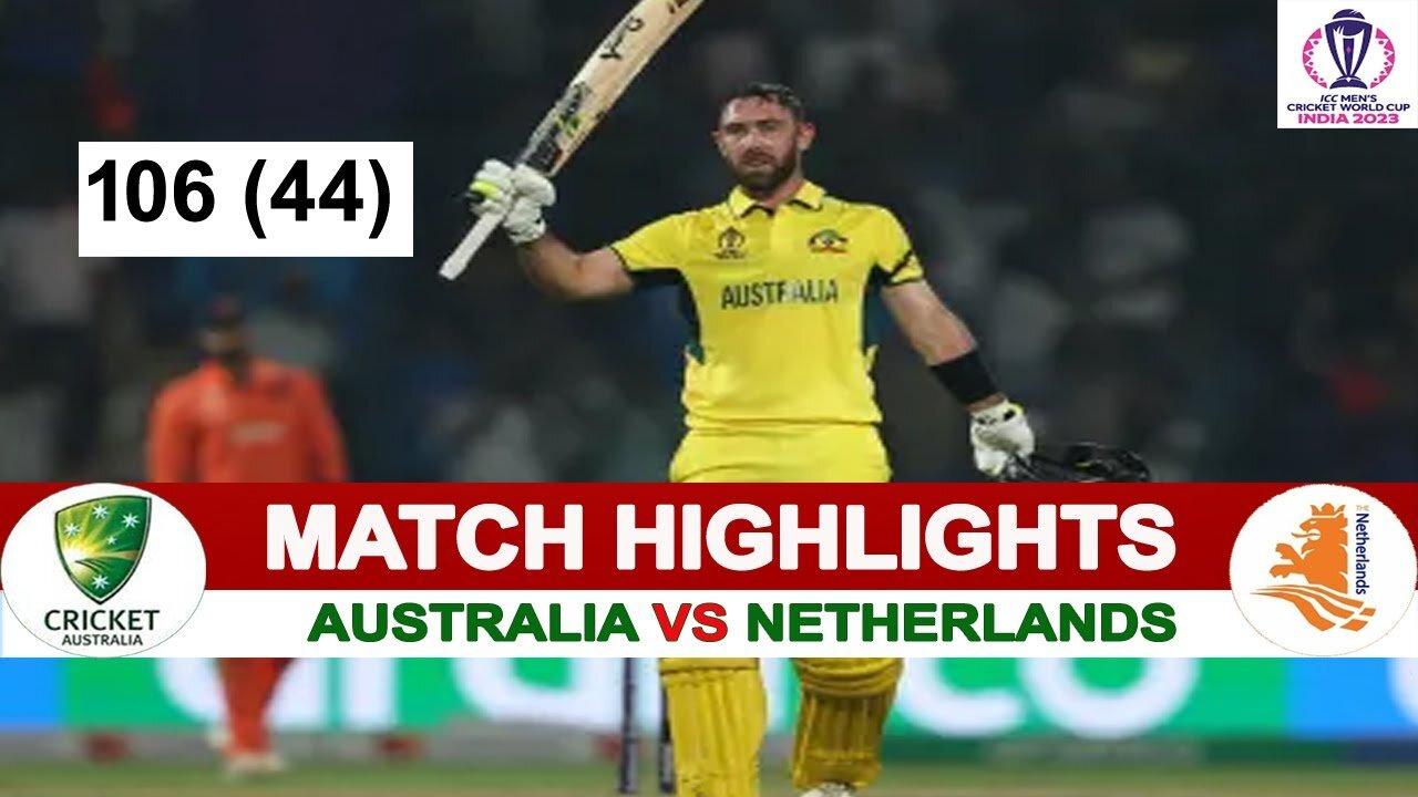 Australia Vs Netherlands ICC Cricket World Cup 2023 Match Highlights | AUS Vs NED Match Highlights