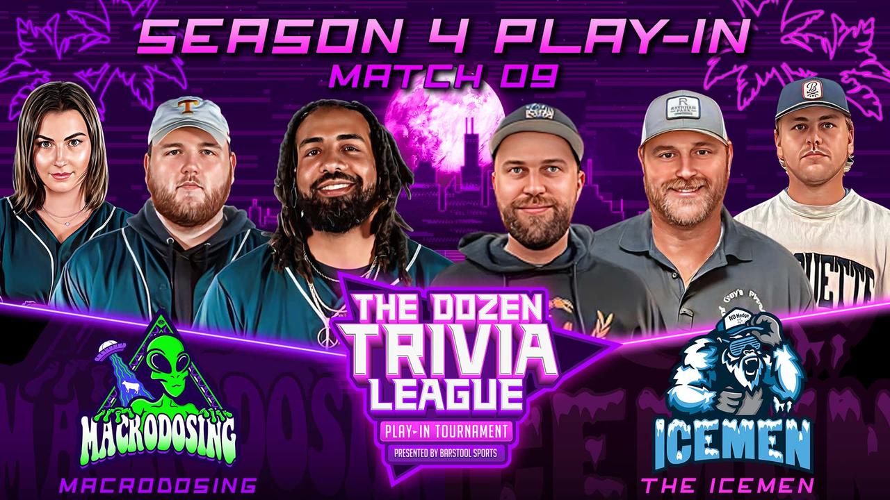 Macrodosing vs. The Icemen | Match 09 - The Dozen Trivia League Season 4 Play-In Tournament