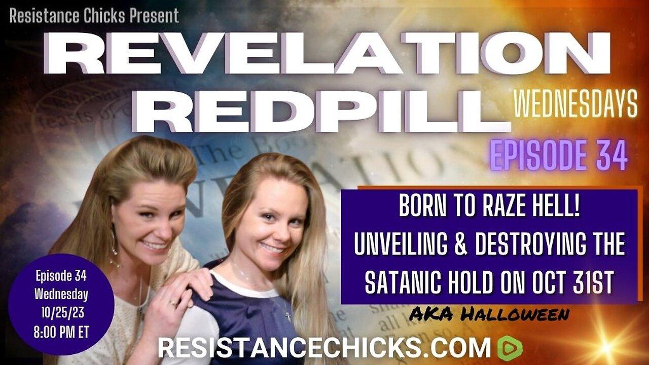REVELATION REDPILL EP34: Born to RAZE Hell- Unveiling the Satanic Hold on Oct 31st aka Halloween