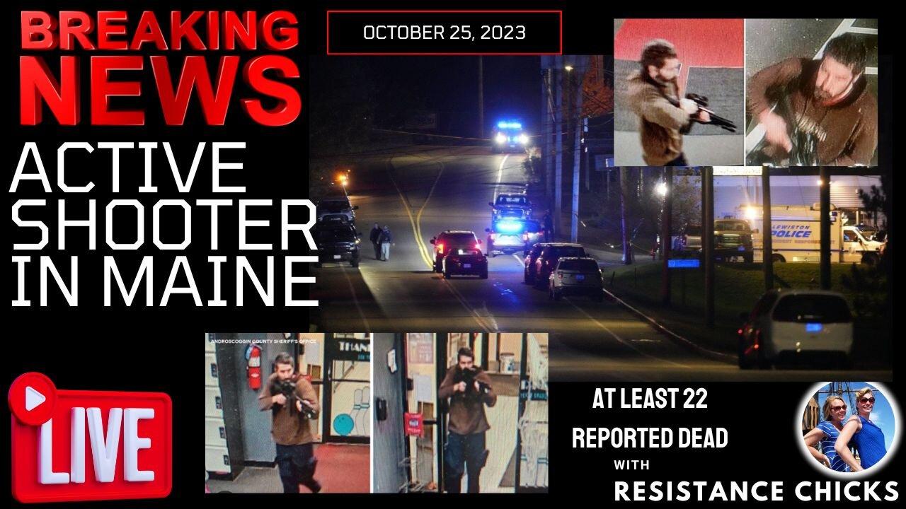 BREAKING NEWS: Maine: Active Shooter- Hospital Says Mass Casualty- Mass shooter Event