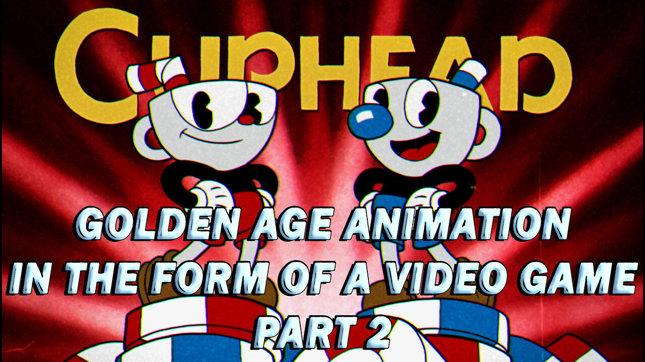 #Cuphead -The Golden Age of Animation in the Form of a Videogame Part 2 #pacific414