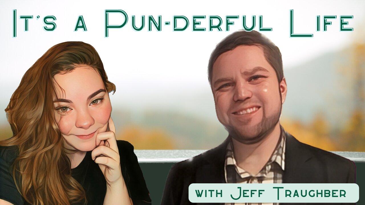 It's a Pun-derful Life with Jeff Traughber (Finding the Faith Ep. 23)
